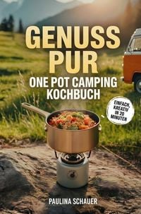 Produktbild: Genuss pur - One Pot Camping Kochbuch