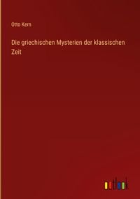 Produktbild: Die griechischen Mysterien der klassischen Zeit