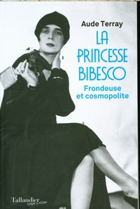 Produktbild: La princesse Bibesco : frondeuse et cosmopolite