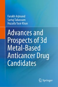 Produktbild: Advances and Prospects of 3-d Metal-Based Anticancer Drug Candidates