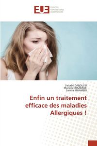 Produktbild: Enfin un traitement efficace des maladies Allergiques !
