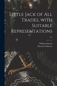 Produktbild: Little Jack of All Trades, With Suitable Representations; 177