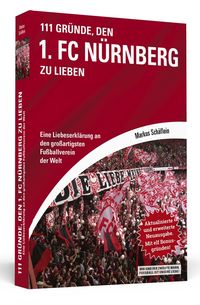 Bild vom Artikel 111 Gründe, den 1. FC Nürnberg zu lieben vom Autor Markus Schäflein