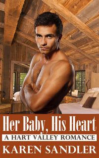 Produktbild: Her Baby, His Heart: A Small Town Romance (Hart Valley, #3)