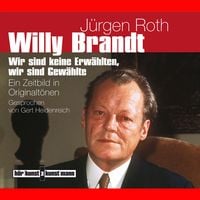 Bild vom Artikel Willy Brandt. Ein Zeitbild in Originaltönen vom Autor Jürgen Roth