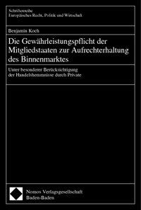 Produktbild: Die Gew&auml;hrleistungspflicht der Mitgliedstaaten zur Aufrechterhaltung des Binnenmarktes