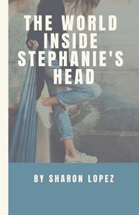 Produktbild: The World Inside Stephanie's Head