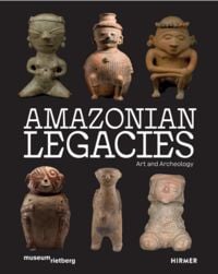 Produktbild: Amazonian Legacies. Art and Archaeology