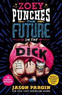 Bild vom Artikel Zoey Punches the Future in the Dick vom Autor Jason Pargin