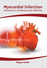 Produktbild: Myocardial Infarction: Advances in Cardiovascular Medicine