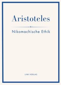 Produktbild: Aristoteles: Nikomachische Ethik. Vollst&auml;ndige Neuausgabe