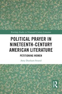 Produktbild: Political Prayer in Nineteenth-Century American Literature