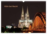 Produktbild: K&ouml;ln bei Nacht (Wandkalender 2027 DIN A3 quer), CALVENDO Monatskalender