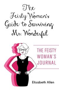 Produktbild: The Feisty Woman's Guide to Surviving Mr. Wonderful