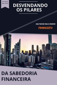 Produktbild: Desvendando Os Pilares Da Sabedoria Financeira