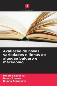 Produktbild: Avalia&ccedil;&atilde;o de novas variedades e linhas de algod&atilde;o b&uacute;lgaro e maced&oacute;nio
