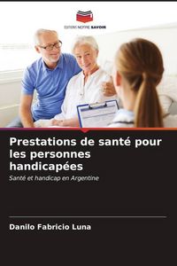 Produktbild: Prestations de sant&eacute; pour les personnes handicap&eacute;es