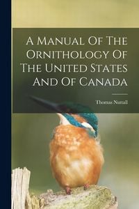 Produktbild: A Manual Of The Ornithology Of The United States And Of Canada