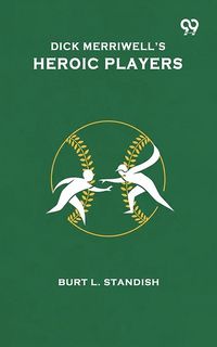 Produktbild: Dick Merriwell's Heroic Players