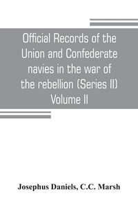 Produktbild: Official records of the Union and Confederate navies in the war of the rebellion (Series II) Volume II