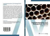Produktbild: Logistiknetzwerke nach biologischem Vorbild