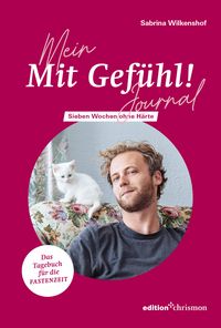 Produktbild: Mein &raquo;Mit Gef&uuml;hl!&laquo;- Journal