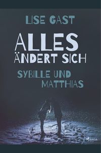 Produktbild: Alles &auml;ndert sich - Sybille und Matthias