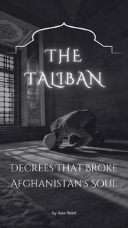 Produktbild: The Taliban Decrees That Broke Afghanistan's Soul