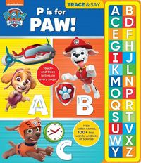 Produktbild: Nickelodeon Paw Patrol: P Is for Paw! Trace & Say Sound Book