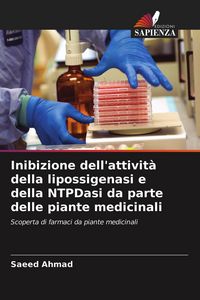 Produktbild: Inibizione dell'attivit&agrave; della lipossigenasi e della NTPDasi da parte delle piante medicinali