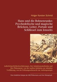 Produktbild: Hans und die Bohnenranke: Psychedelische und magische Br&uuml;cken, Leiter, Portale und Schl&uuml;ssel zum Jenseits