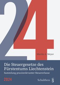 Produktbild: Die Steuergesetze des F&uuml;rstentums Liechtenstein 2024