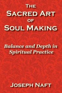Produktbild: The Sacred Art of Soul Making