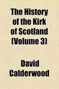 Produktbild: The History of the Kirk of Scotland (Volume 3)