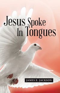 Produktbild: Jesus Spoke In Tongues