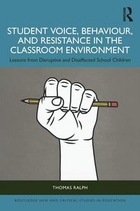 Produktbild: Student Voice, Behaviour, and Resistance in the Classroom Environment