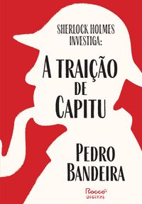 Produktbild: Sherlock Holmes investiga: A trai&ccedil;&atilde;o de Capitu