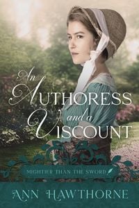 Produktbild: An Authoress and a Viscount (Mightier Than The Sword, #1)