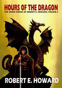 Produktbild: Howard, R: Robert E. Howard's Hour of the Dragon