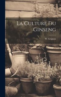 Produktbild: La Culture Du Ginseng