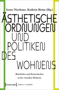 Produktbild: &Auml;sthetische Ordnungen und Politiken des Wohnens