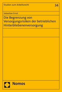 Produktbild: Die Begrenzung von Versorgungsrisiken der betrieblichen Hinterbliebenenversorgung