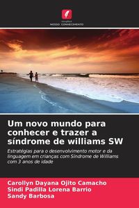 Produktbild: Um novo mundo para conhecer e trazer a s&iacute;ndrome de williams SW
