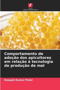Produktbild: Comportamento de ado&ccedil;&atilde;o dos apicultores em rela&ccedil;&atilde;o &agrave; tecnologia de produ&ccedil;&atilde;o de mel