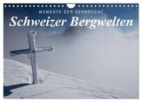 Produktbild: Momente der Sehnsucht: Schweizer Bergwelten (Wandkalender 2026 DIN A4 quer), CALVENDO Monatskalender