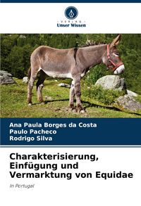Produktbild: Charakterisierung, Einf&uuml;gung und Vermarktung von Equidae
