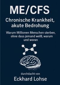 Produktbild: ME / CFS / ME/CFS Chronische Krankheit, akute Bedrohung