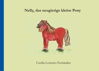 Bild vom Artikel Nelly, das neugierige kleine Pony vom Autor Cecilia Lorenzo Fernández