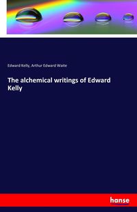 Produktbild: The alchemical writings of Edward Kelly