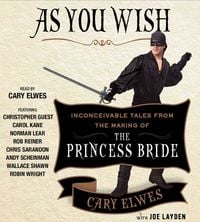 Produktbild: As You Wish: Inconceivable Tales from the Making of the Princess Bride